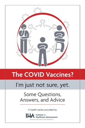 The COVID Vaccines? I'm Just Now Sure Yet. Some Questions, Answers, and Advice